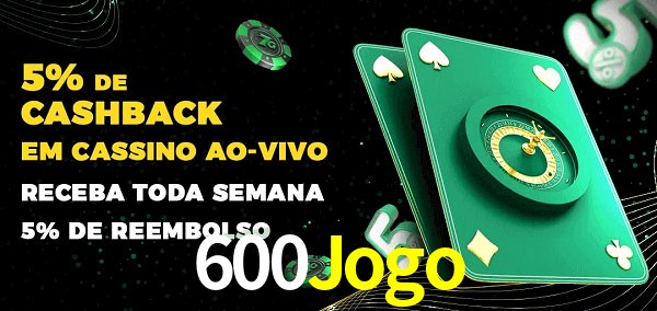 Promoções do cassino ao Vivo 600Jogo